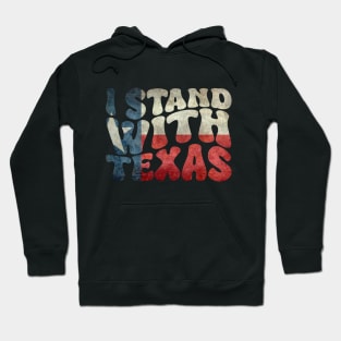 I stand with Texas Hoodie